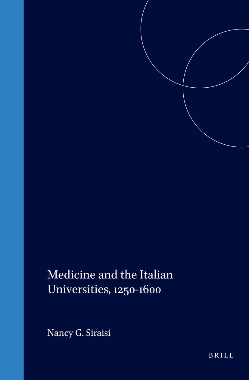 Book cover image for Medicine and the Italian Universities, 1250-1600 ISBN: 9789004119420